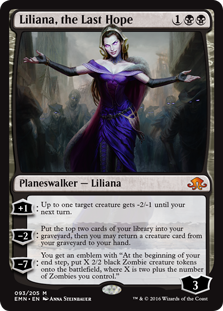Liliana, the Last Hope
 +1: Up to one target creature gets -2/-1 until your next turn.
?2: Mill two cards, then you may return a creature card from your graveyard to your hand.
?7: You get an emblem with "At the beginning of your end step, create X 2/2 black Zombie creature tokens, where X is two plus the number of Zombies you control."